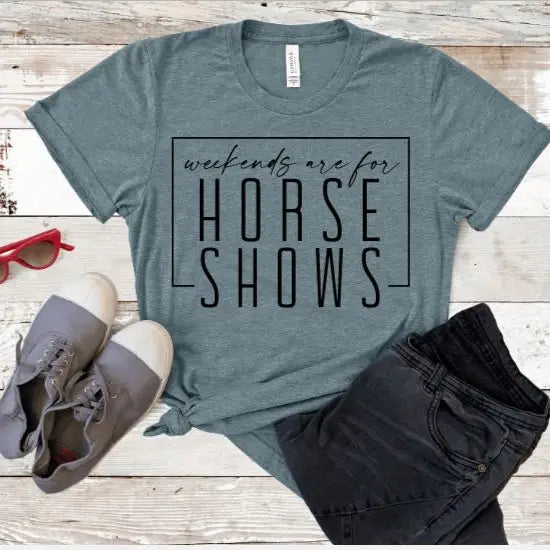 Weekends are for Horse Shows Graphic Tee