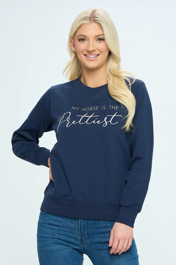 My Horse is The Prettiest - Sweatshirt